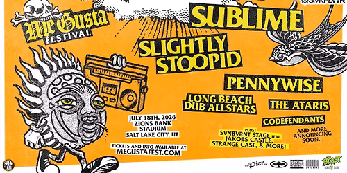 Sublime Me Gusta Festival with Slightly Stoopid, Pennywise & More...
