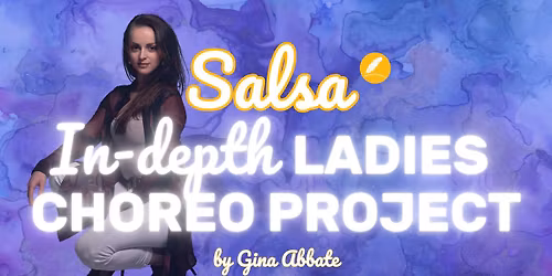 Salsa In-depth Ladies Choreo Project by Gina