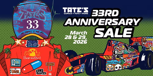 Tate's Comics 33rd Anniversary Sale - Day 1