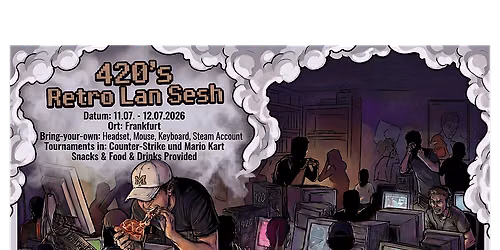 420's Retro LAN Sesh