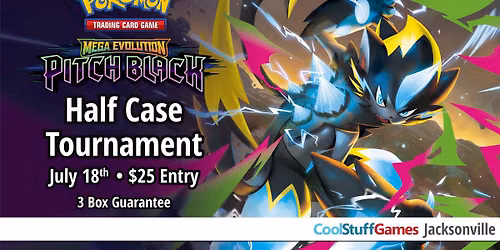 Pokemon TCG: Pitch Black Half Case Tournament
