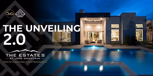 THE UNVEILING  2.0 - The Estates at Lone Mountain