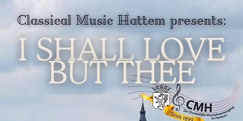 Concert I shall love but Thee