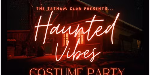Tatham Halloween Costume Party!! 21+