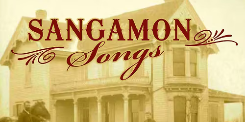 Sangamon Songs: A Musical Play