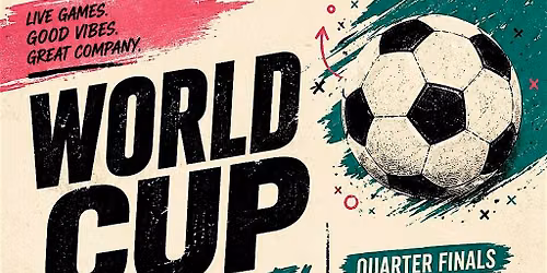 WORLD CUP Watch Party Series: Multiple Dates