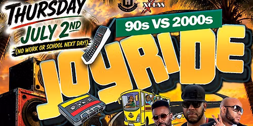 Joyride 90s Vs 2000s- Independence Weekend