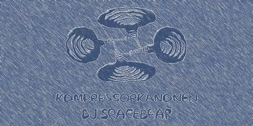 kompressorkanonen & DJ Spacebear
