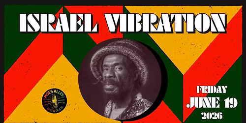 Moe's Alley Presents: Israel Vibration & Roots Radics