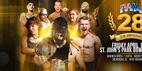 IWA Live Pro-Wrestling: 28 Year Anniversary \ud83c\udf89