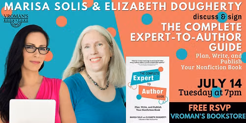 Marisa Solis & Elizabeth Dougherty and The Complete Expert-To-Author Guide
