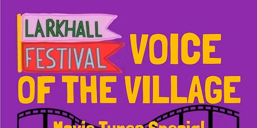 Larkhall Festival - Voice of the village!