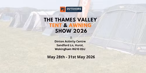 \u26fa The Thames Valley Tent & Awning Show 2026 \u26fa