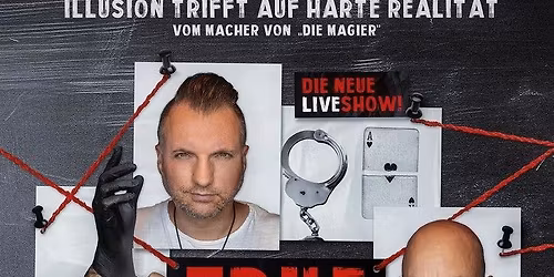  TRUE CRIME MAGIC - Illusion trifft auf harte Realit\u00e4t