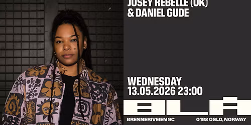 Josey Rebelle (UK) & Daniel Gude