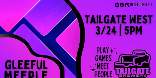 A Gleeful Meeple Game Night @ Tailgate West