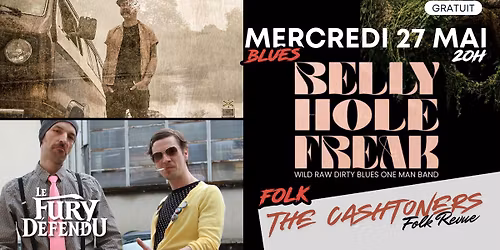 Belly Hole Freak \/ The Cashtoners Folk Revue \/\/ Le Fury D\u00e9fendu