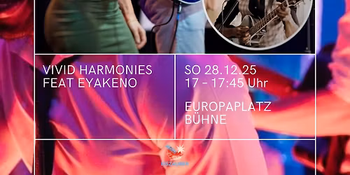 Vivid Harmonies feat Eyakeno am EISZAUBER LUZERN