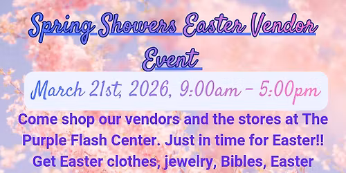Spring Showers Easter Vendor Event 