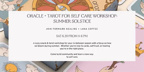Oracle + Tarot for Self Care Workshop