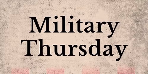 Military Thursdays