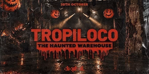 \ud83c\udf83\ud83c\udfaa TROPILOCO - THE HAUNTED WAREHOUSE! \ud83c\udfaa\ud83c\udf83 3000+ PEOPLE \/\/ NEWCASTLE'S BIGGEST HALLOWEEN WARM-UP! \/\/ DIGITAL NEWCASTLE \/\/ POWERED BY YOUR FAVOURITE VK