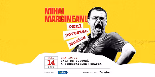 Turneu Mihai M\u0103rgineanu - ''Omul, Povestea, Muzica''
