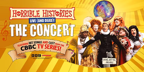 Horrible Histories - The Concert