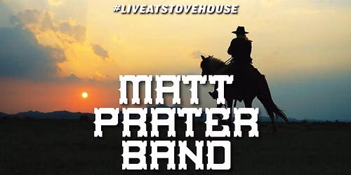 Matt Prater Band LIVE at Stovehouse