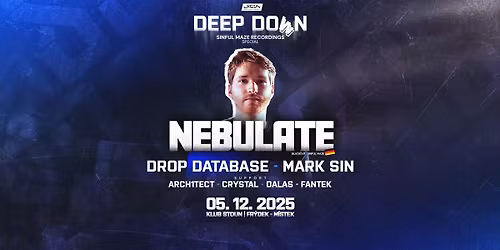 DEEP DOWN w\/ NEBULATE (DE) | Hudebn\u00ed klub STOUN