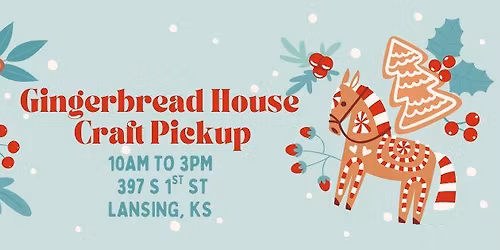 Gingerbread House Craft Pick-up! 
