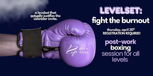 boxing session for gen z (levelset : fight the burnout )
