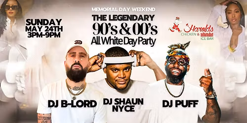 The Legendary 90's + 00's ALL WHITE DAY PARTY! Sunday May 24th
