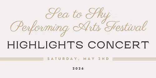 Sea to Sky Performing Arts Festival Highlights Concert 2026