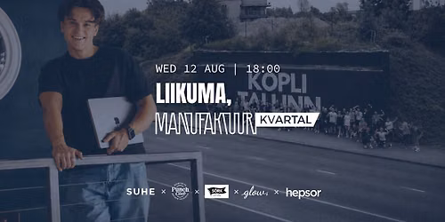 Liikuma, Manufaktuuri! @SUHE