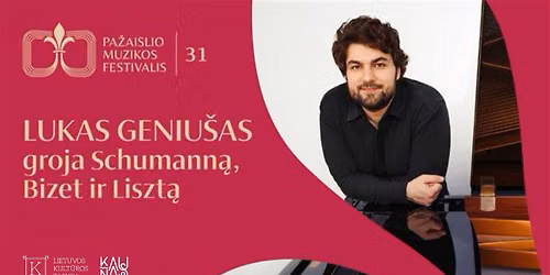 Lukas Geniu\u0161as groja Schumann\u0105, Bizet ir Liszt\u0105