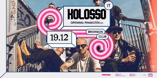 Kolosso + Pinakotek - Bronson Club, Ravenna