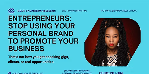 Entrepreneurs: Stop Using Your Personal Brand to Promote Your Business