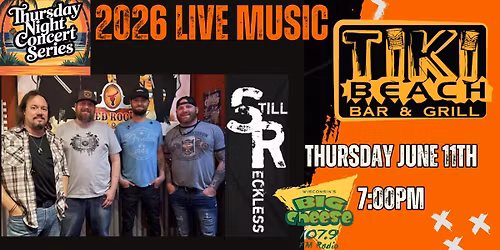 Tiki Beach and Big Cheese 107.9 Present The Thursday Night Concert Series Featuring Still Reckless