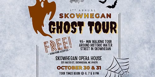 3rd Annual Skowhegan GHOST TOUR