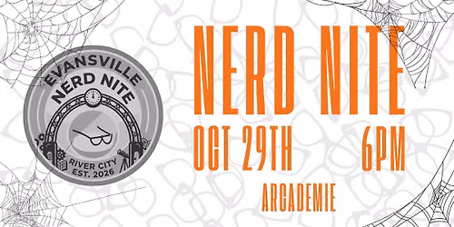 Nerd Nite Evansville - Special Spooky Edition!  Nerdy\/Spooky Costumes Encouraged!