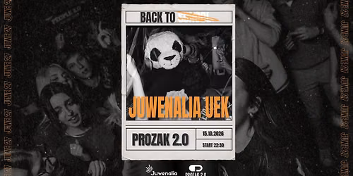 BACK TO... JUWENALIA UEK | JUWENALIA UEK x PROZAK 2.0