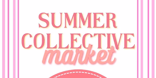 Summer Collective Market || Homegrown Markets