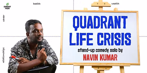 Quadrant Life Crisis- Stand Up Solo by Navin Kumar — Anamika Kala Sangam: Kolkata