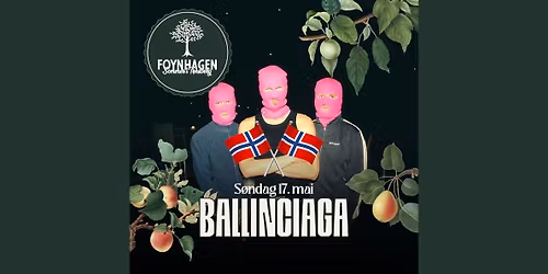 Den store 17. mai festen \/\/ Ballinciaga & M\u00f8kkaf\u00f8nk \/\/ Foynhagen 