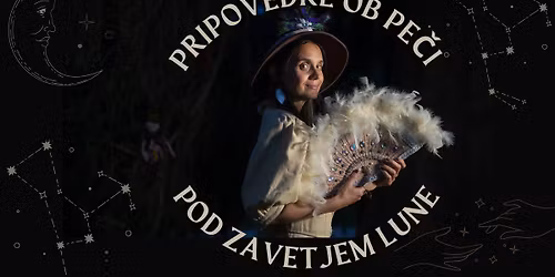 Pripovedke ob pe\u010di: Pod zavetjem Lune - \u010darovni\u0161ke sledi skozi prostor in \u010das