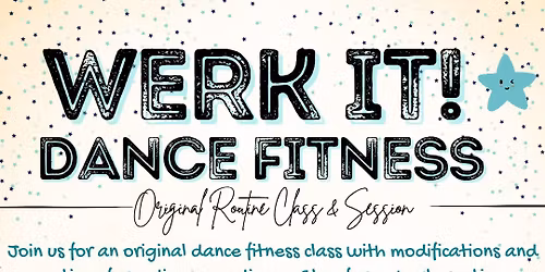 Werk it! Dance Fitness Class & Routine Session