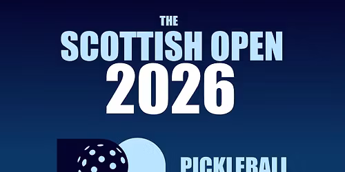 Pickleball Scotland Scottish Open 2026
