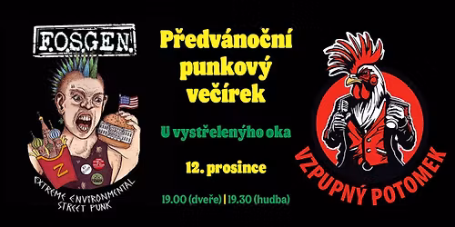 P\u0159edv\u00e1no\u010dn\u00ed punkov\u00fd ve\u010d\u00edrek \u2013 Fosgen + Vzpupn\u00fd potomek, U vyst\u0159elen\u00fdho oka