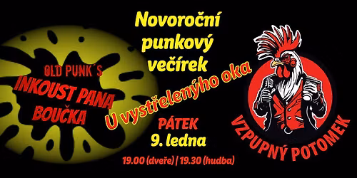 Novoro\u010dn\u00ed punkov\u00fd ve\u010d\u00edrek U vyst\u0159elen\u00fdho oka \u2013 Vzpupn\u00fd potomek + Inkoust pana Bou\u010dka 
